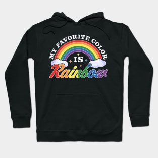 My Favorite Color Is Rainbow LGBTQ Gay Lesbian Pride Rainbow Hoodie